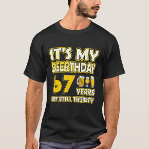 67th Birthday Beerthday 67 Years Old Funny Beer D T-Shirt