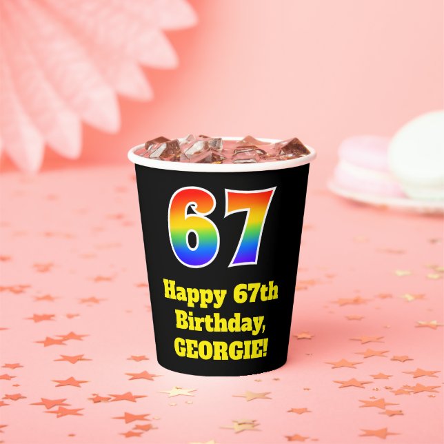 67th Birthday: Colourful, Fun, Exciting, Rainbow 6 Paper Cups (Insitu)