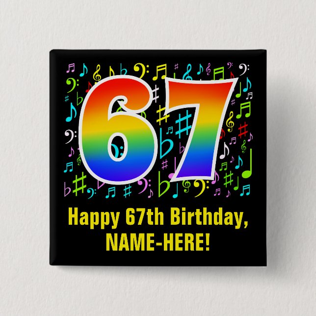 67th Birthday: Colourful Music Symbols, Rainbow 67 2 Inch Square Button (Front)