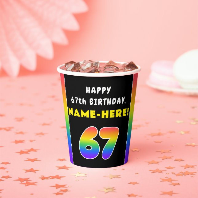 67th Birthday: Colourful Rainbow # 67, Custom Name Paper Cups (Insitu)