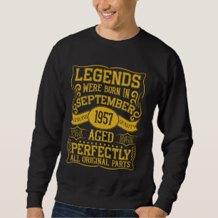 67th Birthday Legends Were Born In September 1957 Sweatshirt