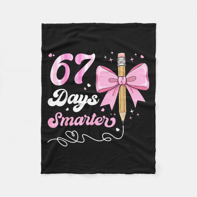 67th Day Of School 67 Days Smarter Coquette Bow Te Fleece Blanket (Front)