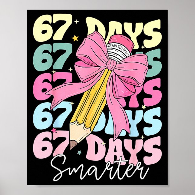 67th Day Of School 67 Days Smarter Coquette Bow Te Poster (Front)