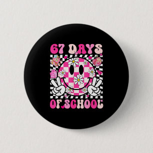 67th Day Of School 67 Days Smarter Teacher Girl Wo 2 Inch Round Button
