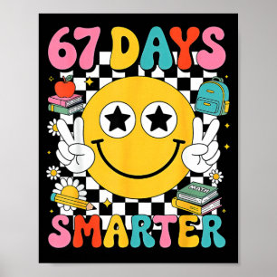 67th Day Of School 67 Days Smarter Teacher Poster