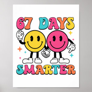 67th Day Of School 67 Days Smarter Teacher Student Poster