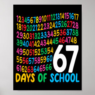 67th Day Of School 67 Math Numbers Teacher Kids 67 Poster
