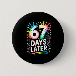 67th Day Of School 67 Meme Teacher Student 67 Days 2 Inch Round Button