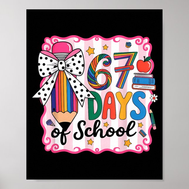 67th Day Of School 67 Six Seven Math Teacher  Poster (Front)
