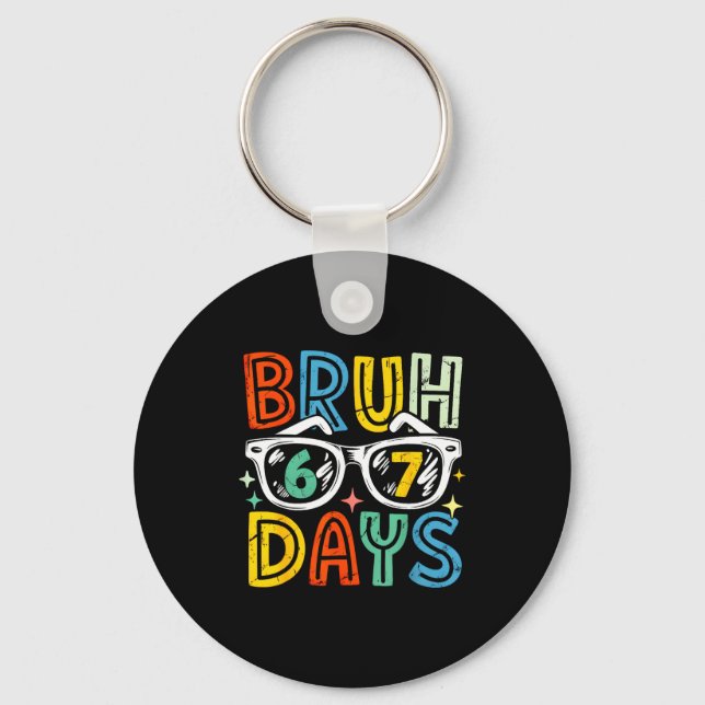 67th Day Of School Bruh 67 Days Of School Sungles  Keychain (Front)