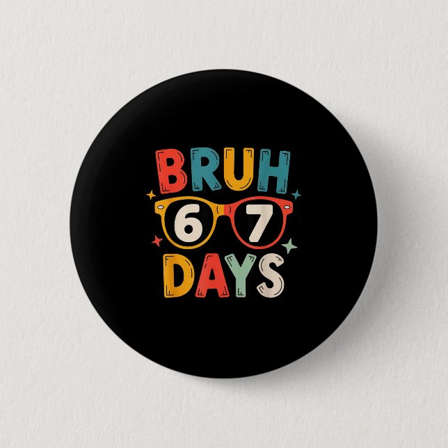 67th Day Of School Bruh Kids Celebration Design  2 Inch Round Button (Front)