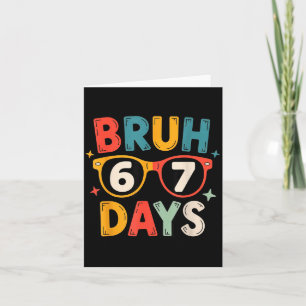 67th Day Of School Bruh Kids Celebration Design Card
