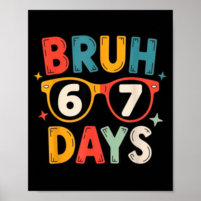 67th Day Of School Bruh Kids Celebration Design  Poster (Front)