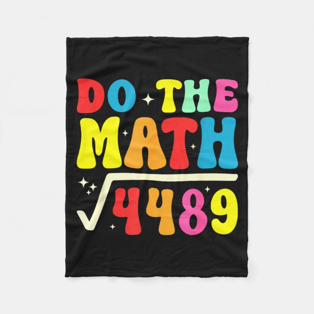 67th Day Of School Do The Math 67 Square Root 4489 Fleece Blanket (Front)