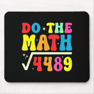 67th Day Of School Do The Math 67 Square Root 4489 Mouse Pad