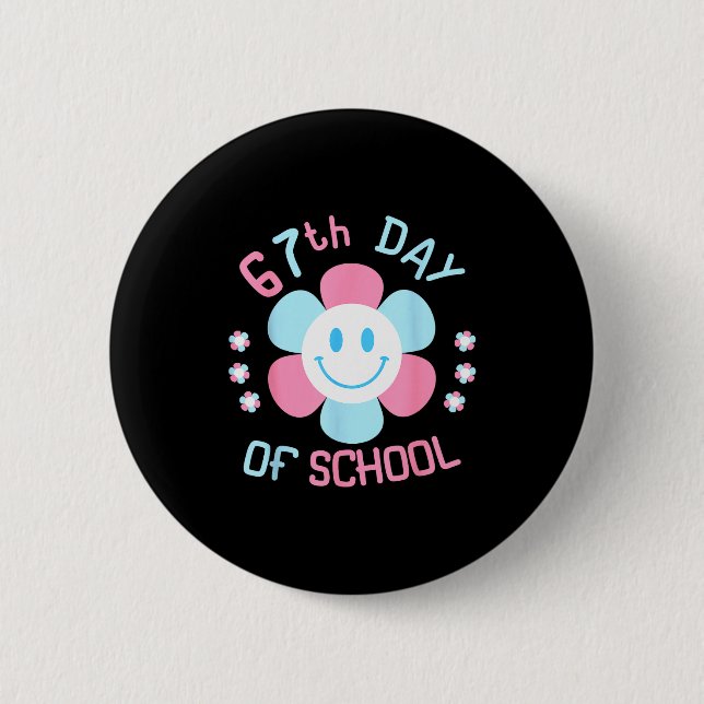 67th Day Of School Funny 100th Of School Students  2 Inch Round Button (Front)