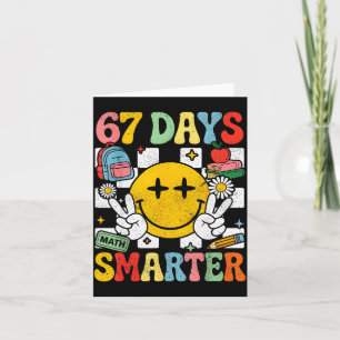 67th Day Of School Funny 67 Days Smarter Teacher B Card