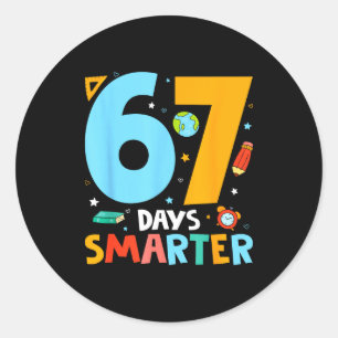 67th Day Of School Funny 67 Days Smarter Teacher B Classic Round Sticker