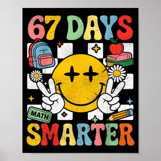 67th Day Of School Funny 67 Days Smarter Teacher B Poster (Front)