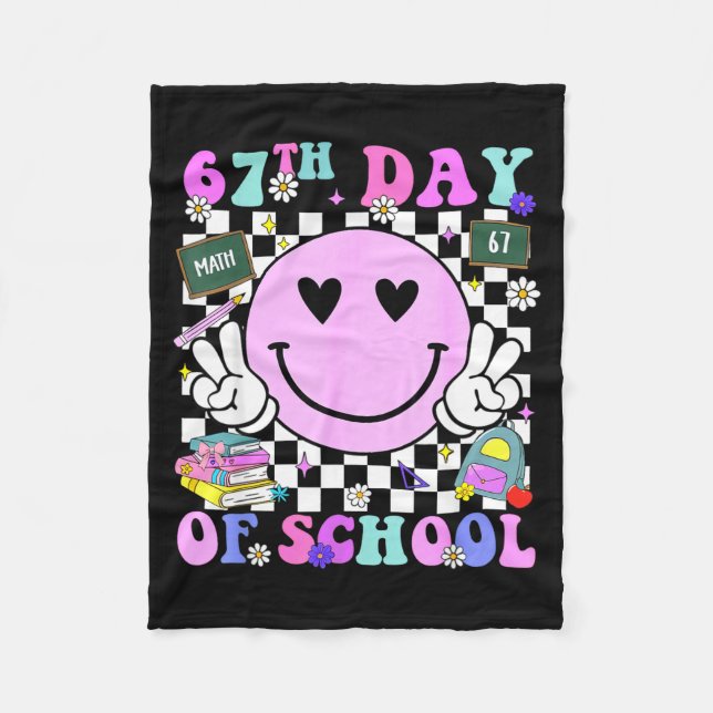 67th Day Of School Funny 6 7 Teachers Students Mem Fleece Blanket (Front)