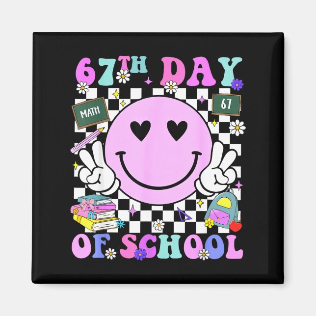 67th Day Of School Funny 6 7 Teachers Students Mem Magnet (Front)