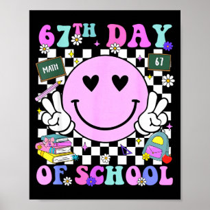 67th Day Of School Funny 6 7 Teachers Students Mem Poster