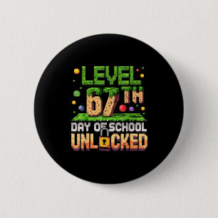 67th Day Of School Gamer Level Unlocked 100 Days O 2 Inch Round Button