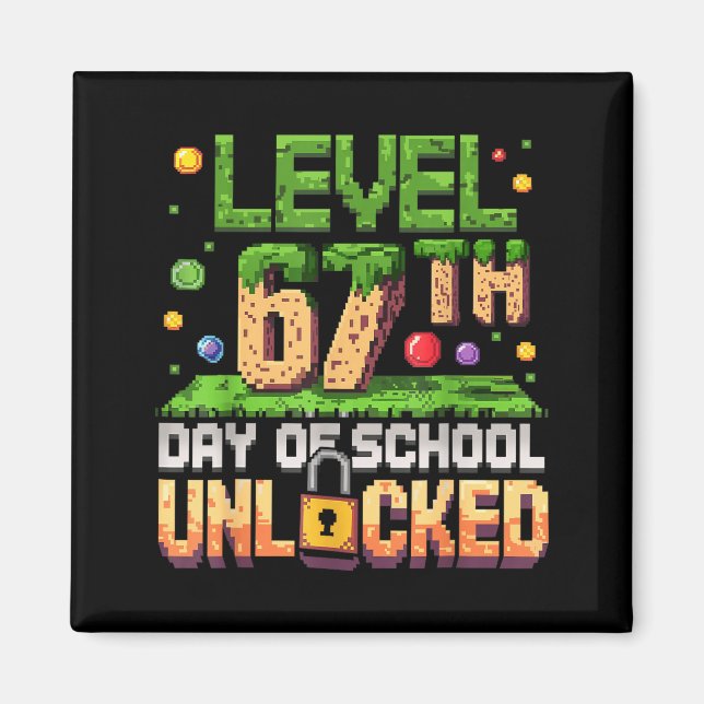 67th Day Of School Gamer Level Unlocked 100 Days O Magnet (Front)