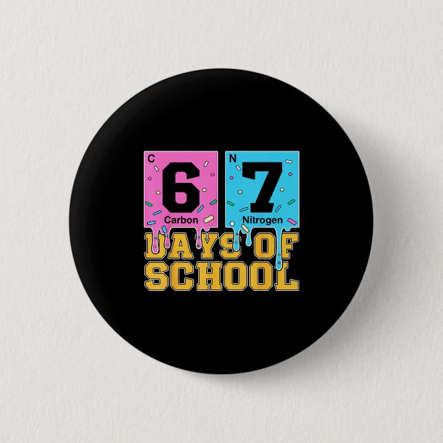 67th Day Of School Kids Funny Meme Six Seven Perio 2 Inch Round Button (Front)