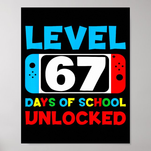 67th Day Of School Level 67 Days Of School Unlocke Poster (Front)