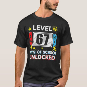 67th Day of School Level 67 Days of School Unlocke T-Shirt