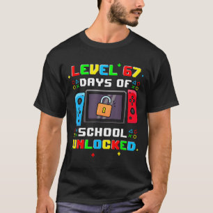 67th Day Of School Level 67 Days Of School Unlocke T-Shirt