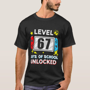 67th Day Of School Level 67 Days Of School Unlocke T-Shirt