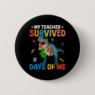 67th Day Of School My Teacher Survived 67 Days Boy 2 Inch Round Button