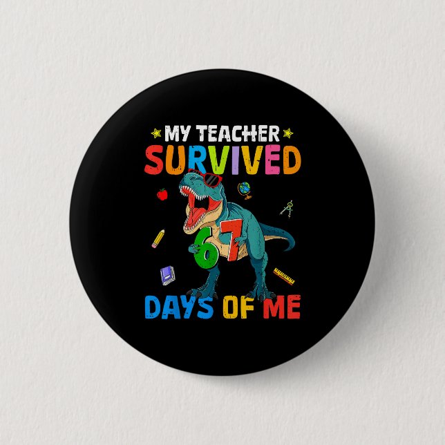 67th Day Of School My Teacher Survived 67 Days Boy 2 Inch Round Button (Front)