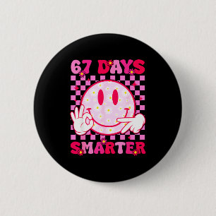 67th Day Of School Shirt 67 Days Smarter Teacher B 2 Inch Round Button