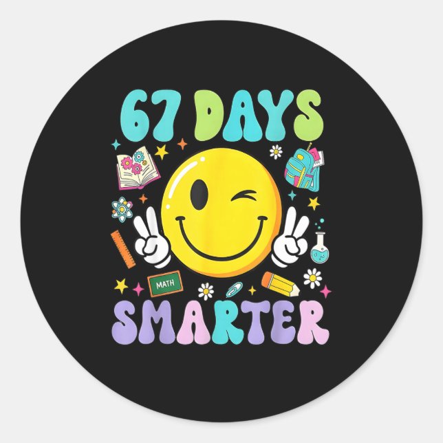 67th Day Of School Shirt 67 Days Smarter Teacher B Classic Round Sticker (Front)