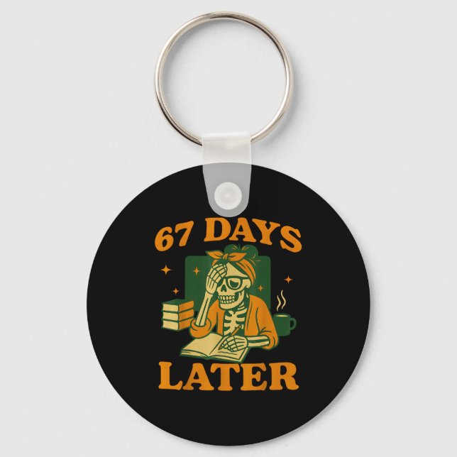 67th Day Of School Teacher Skeleton Funny 6 7 Meme Keychain (Front)