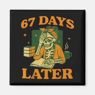 67th Day Of School Teacher Skeleton Funny 6 7 Meme Magnet