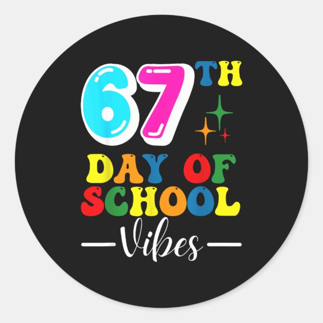 67th Day Of School Vibes 100 Days Of School Teache Classic Round Sticker (Front)