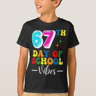 67th Day Of School Vibes 100 Days Of School Teache T-Shirt