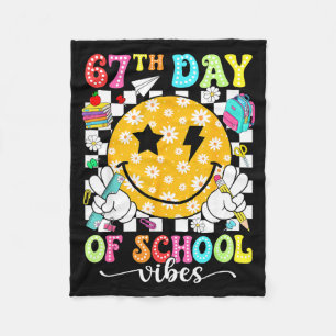 67th Day Of School Vibes 67 Days Smarter Teacher B Fleece Blanket