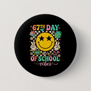 67th Day Of School Vibes Funny Six Seven 67 Meme S 2 Inch Round Button