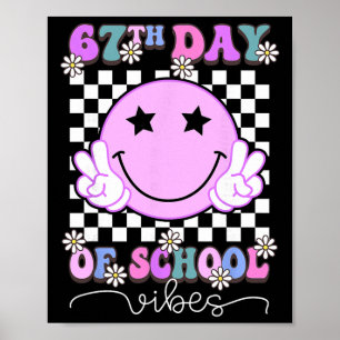 67th Day Of School Vibes Funny Six Seven 67 Meme S Poster