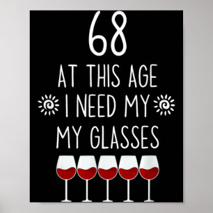 68 Birthday Wine Lover Quote Need Gles Men Women Poster