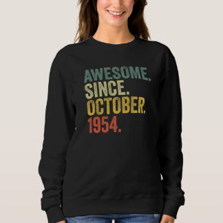68th Birthday Awesome Since October 1954 68 Year O Sweatshirt