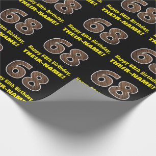 68th Birthday: Name & Faux Wood Grain Pattern "68" Wrapping Paper