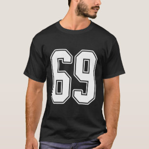 69 White Outline Number 69 Sports Fan Jersey Style T-Shirt