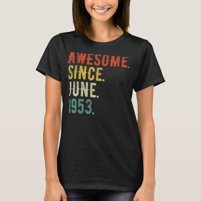 69 Year Old  June 1953 T-Shirt (Front)