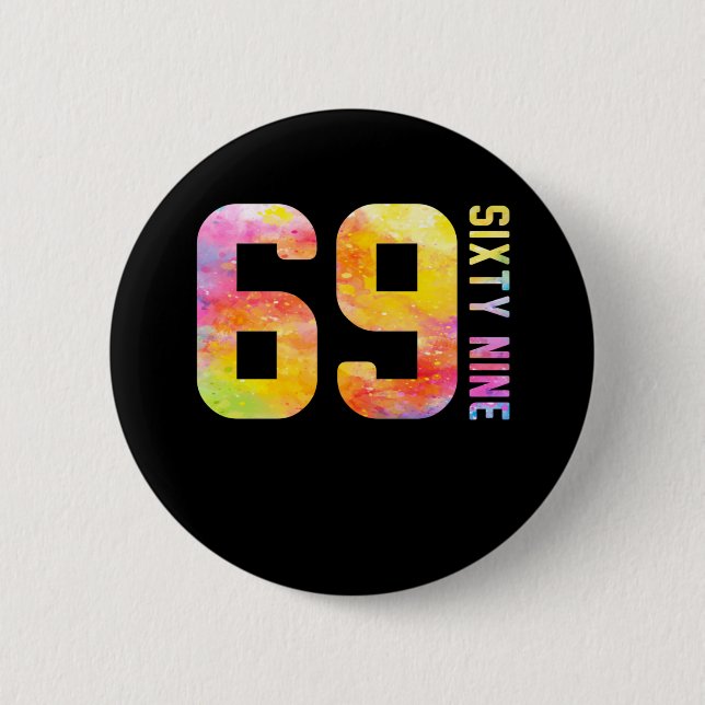 69 Year Old Sixty Nine 2 Inch Round Button (Front)